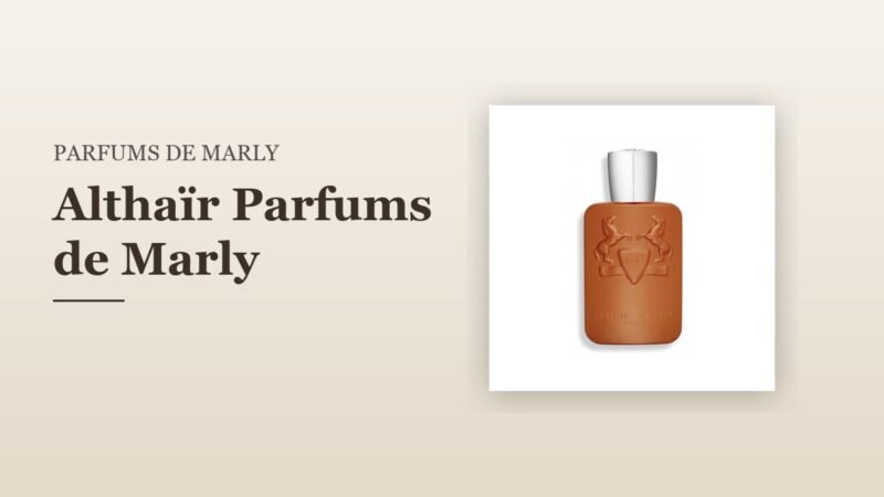 Althaïr Parfums de Marly