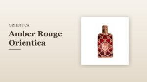 Amber Rouge Orientica