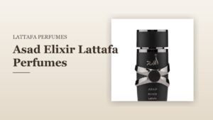 Asad Elixir Lattafa Perfumes