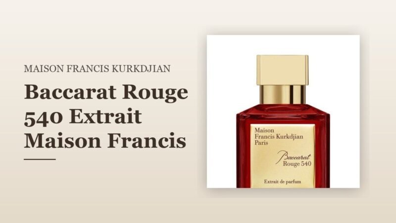 Baccarat Rouge 540 Extrait Maison Francis Kurkdjian