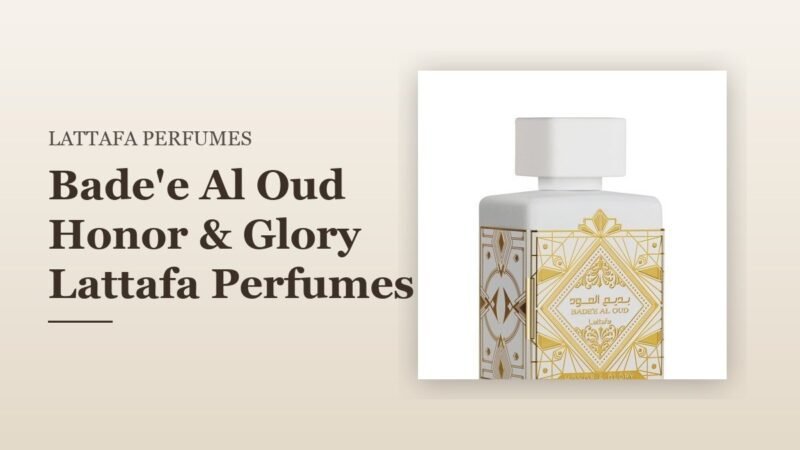 Bade’e Al Oud Honor & Glory Lattafa Perfumes