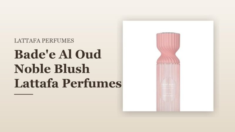 Bade’e Al Oud Noble Blush Lattafa Perfumes