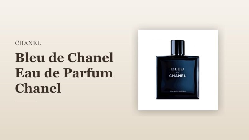 Bleu de Chanel Eau de Parfum Chanel
