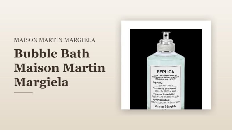 Bubble Bath Maison Martin Margiela