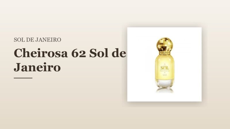 Cheirosa 62 Sol de Janeiro