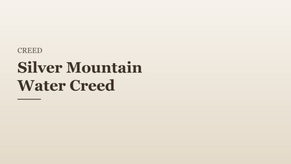 Silver Mountain Water Creed