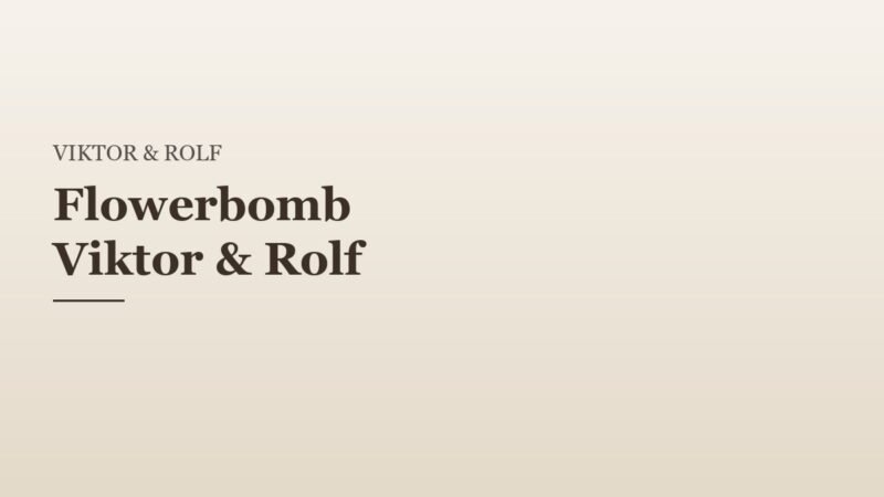 Flowerbomb Viktor & Rolf