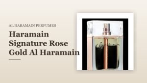 Haramain Signature Rose Gold Al Haramain Perfumes