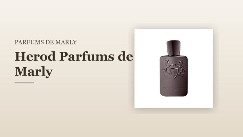 Herod Parfums de Marly