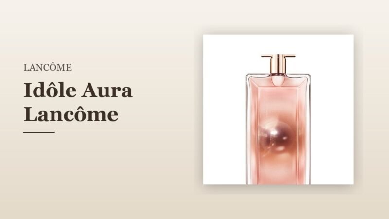 Idôle Aura Lancôme
