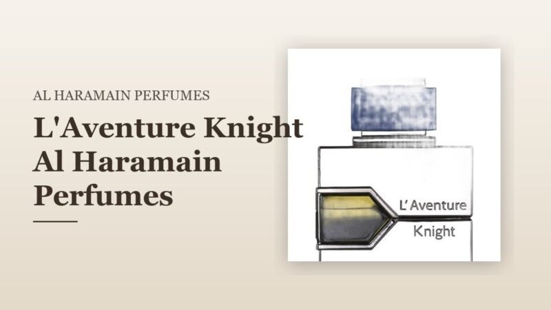 L’Aventure Knight Al Haramain Perfumes