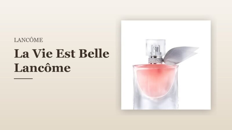 La Vie Est Belle Lancôme