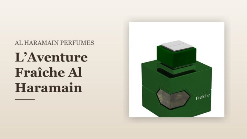 L’Aventure Fraîche Al Haramain