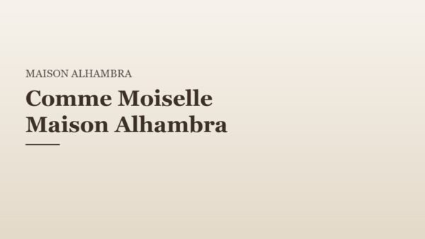 Comme Moiselle Maison Alhambra