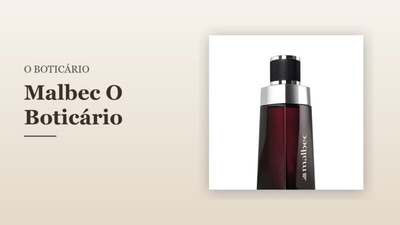Malbec O Boticário