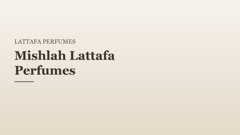 Mishlah Lattafa Perfumes