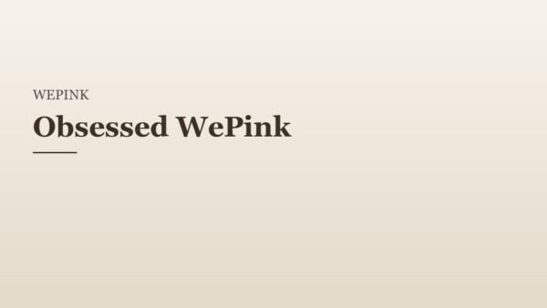 WePink Obsessed WePink