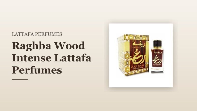 Raghba Wood Intense Lattafa Perfumes
