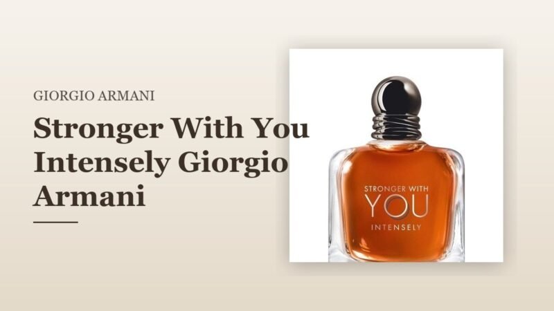 Stronger With You Intensely Giorgio Armani