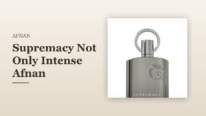 Supremacy Not Only Intense Afnan