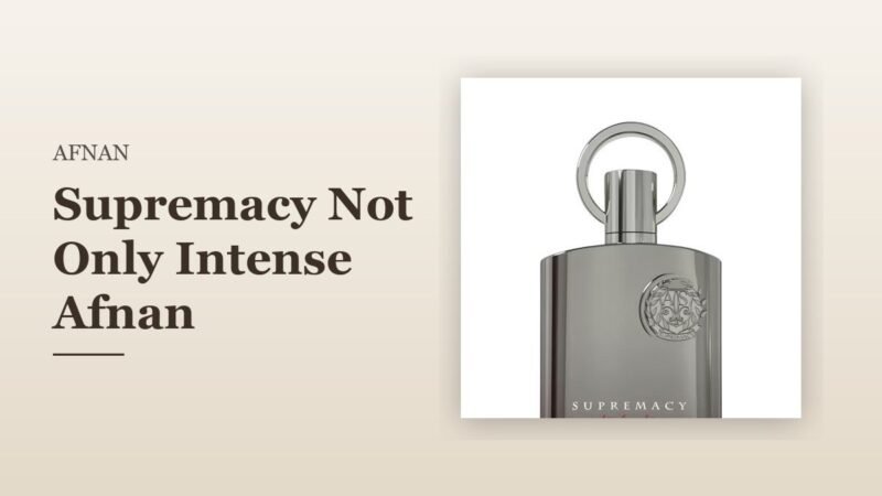 Supremacy Not Only Intense Afnan