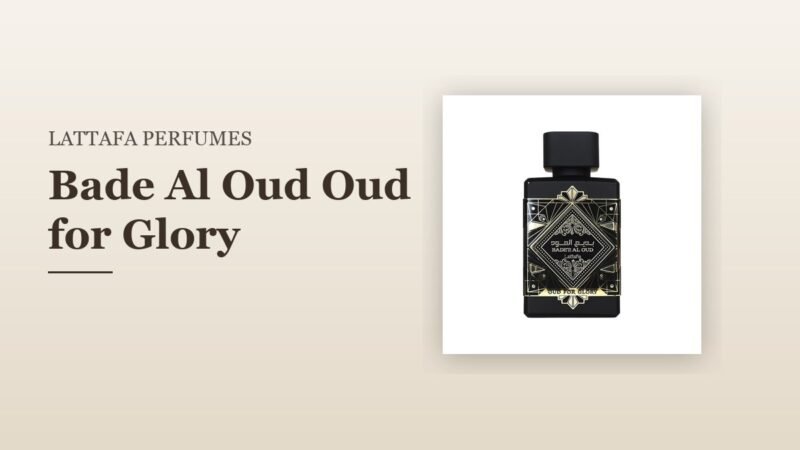 Lattafa Perfumes Bade Al Oud Oud for Glory