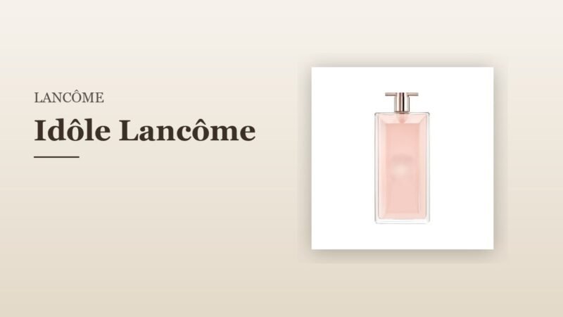 Idôle Lancôme
