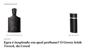 Egra é inspirado em qual perfume? O Green Irish Tweed, da Creed