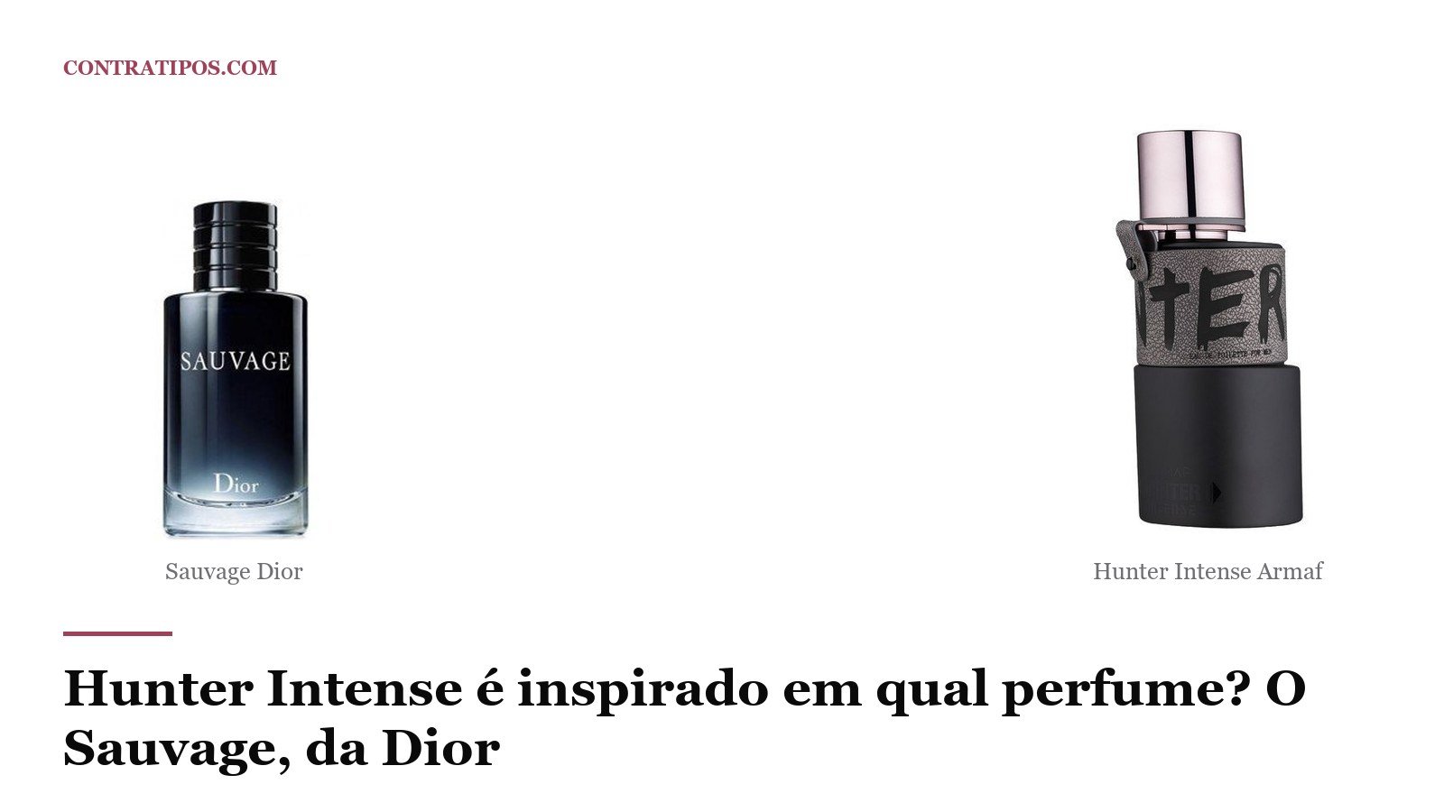 Hunter Intense é inspirado em qual perfume? O Sauvage, da Dior