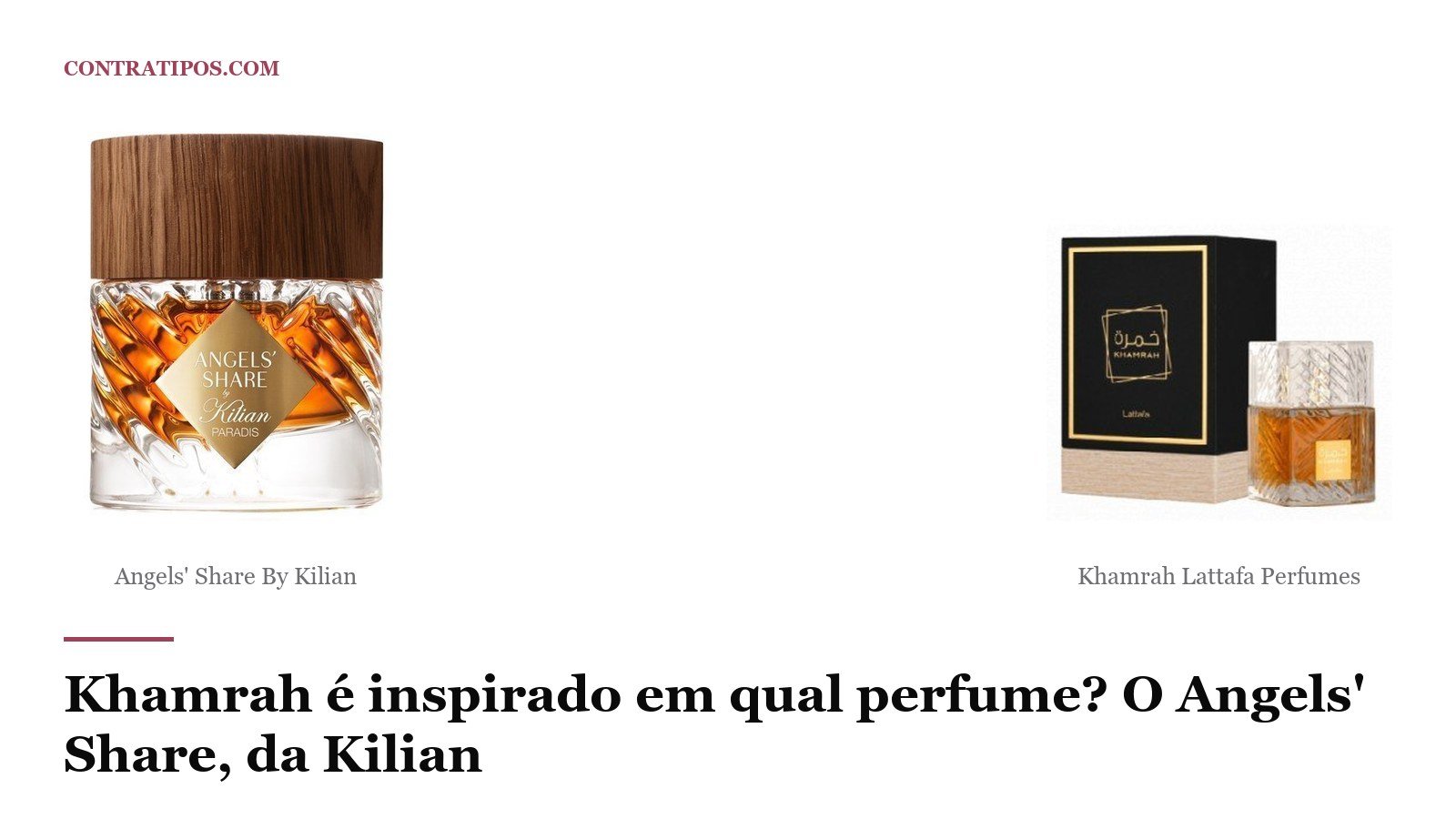 Khamrah é inspirado em qual perfume? O Angels’ Share, da Kilian