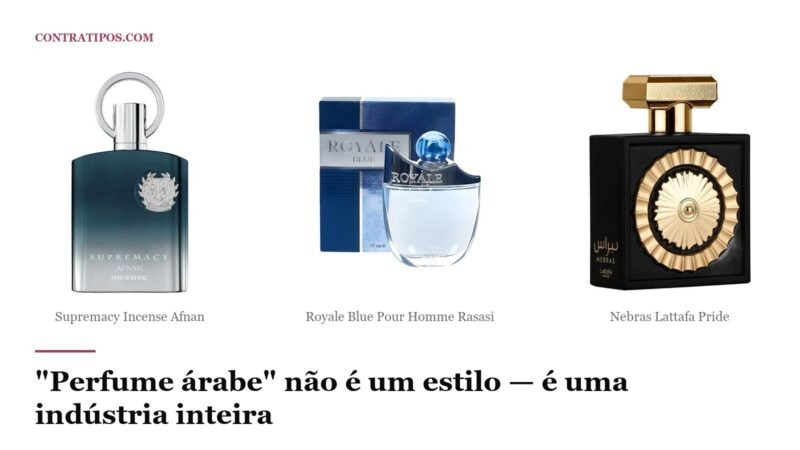 “Perfume árabe” não é um estilo — é uma indústria inteira